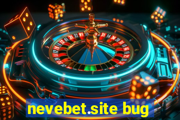 nevebet.site bug